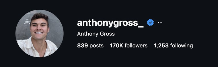 anthonygross_ — 170K followers